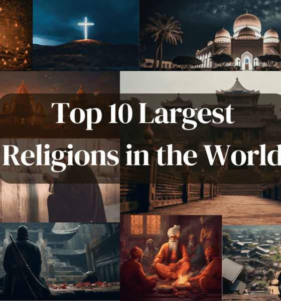 Top 10 Largest Religions in the World
